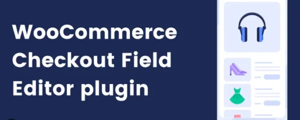 WooCommerce Checkout Field Editor v1.7.16
